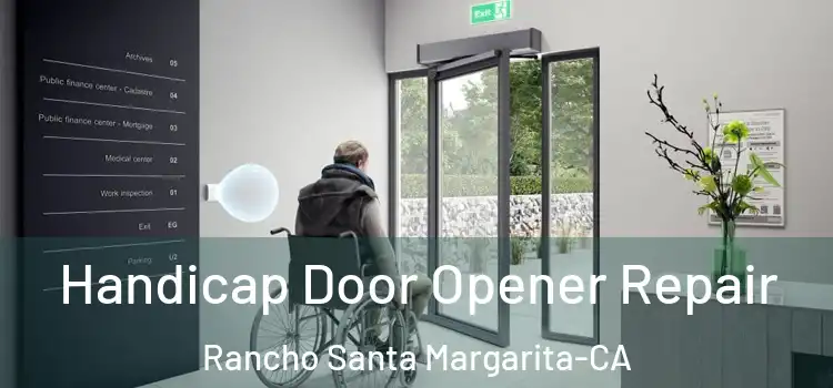 Handicap Door Opener Repair Rancho Santa Margarita-CA